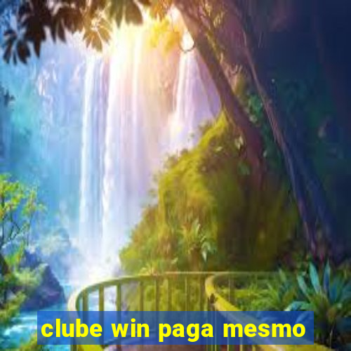 clube win paga mesmo